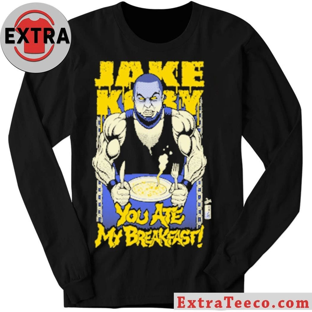 Jake Hole You Ate My Breakfast Shirt