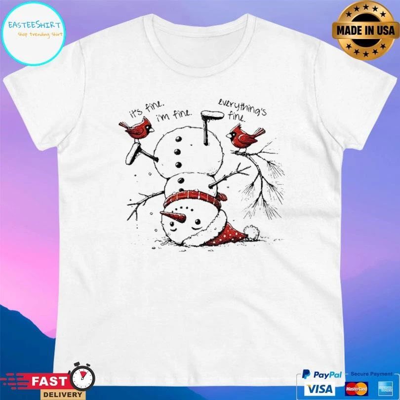 Snowman Upside Down Its Fine Im Fine Everythings Fine Christmas 2025 T-shirts