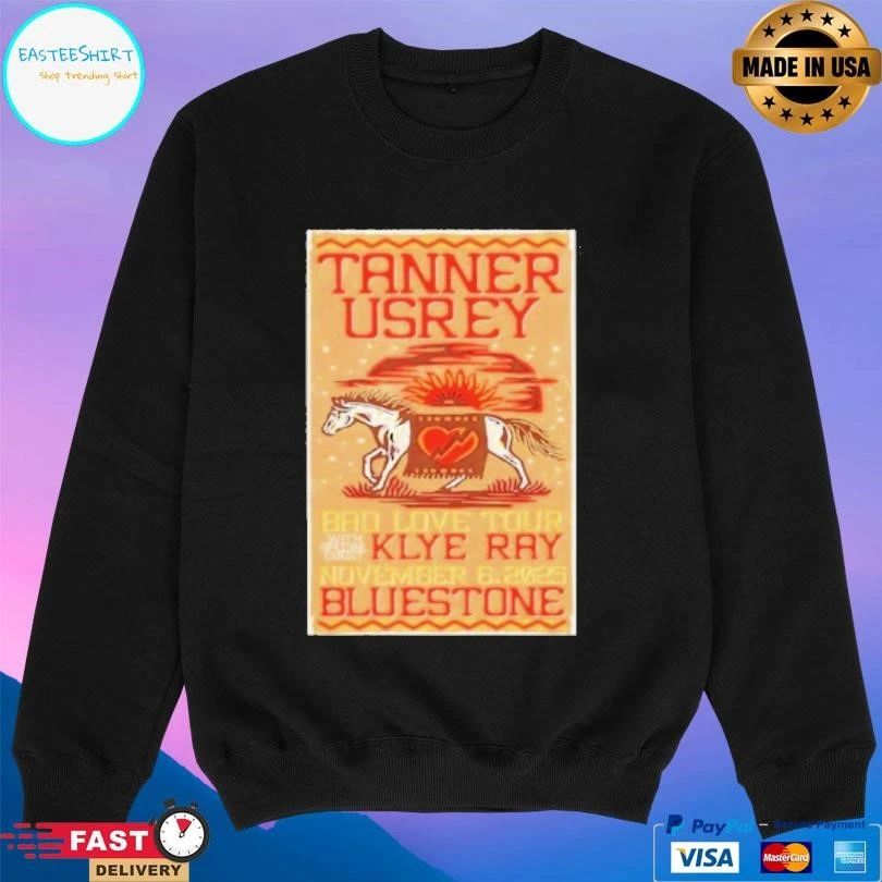 Tanner Usrey Bad Love Tour Hom Special Guest Klye Ray November 6 2025 Bluestoner T-shirts