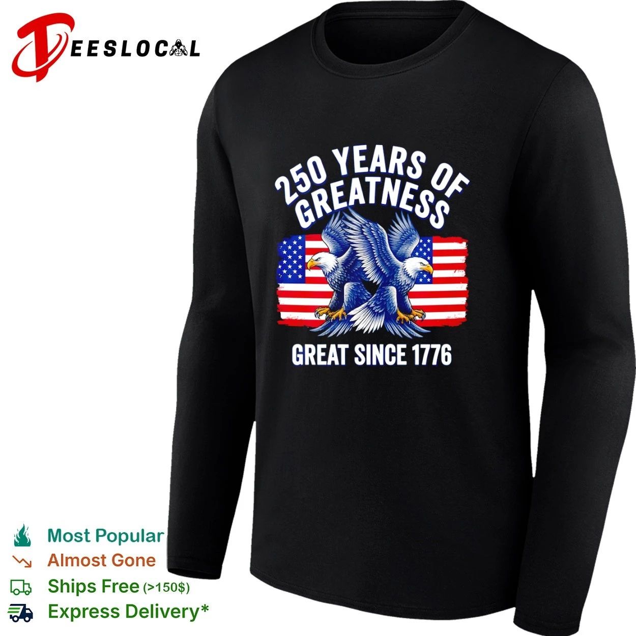 250 Years of Greatness Great Since 1776 T-shirt