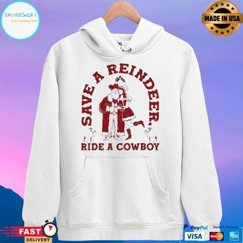Save A Reindeer Ride A Cowboy Christmas 2025 T-shirts