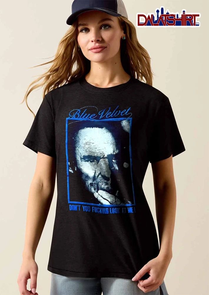Blue Velvet Dont You Fucking Look At Me Man Face Mask Halftone Portrait Frame shirt