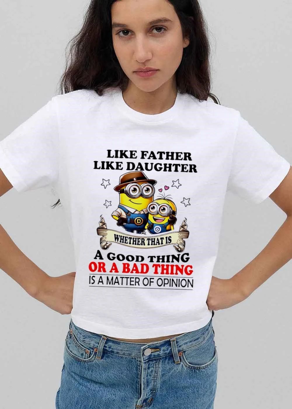 Like Father Daughter Whether That Is A Good Thing Or Bad Matter Of Opinion Two Minions Cartoon shirt