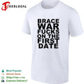 Brace War Fucks on the First Date hardcore T-shirt