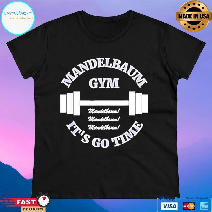Mandelbaum Gym It’s Go Time T-shirts