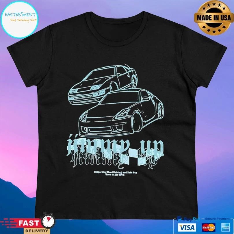 Jimmy Up Supporting Hard Driving And Safe Sex Down To Des Down T-shirts