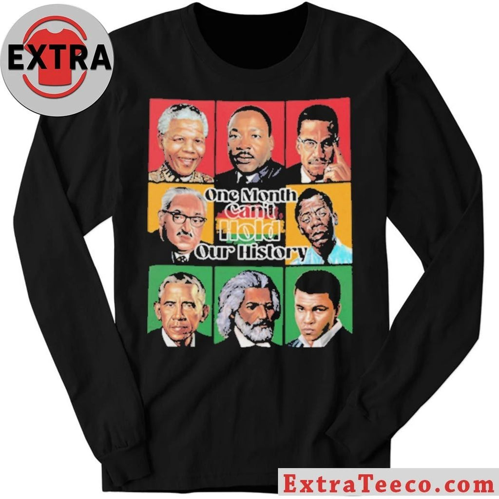 One Month Can’t Hold Our History Black Leaders Grid Empowerment Shirt