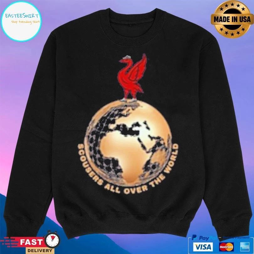 Scousers All Over The World Liverpool Fc T-shirts