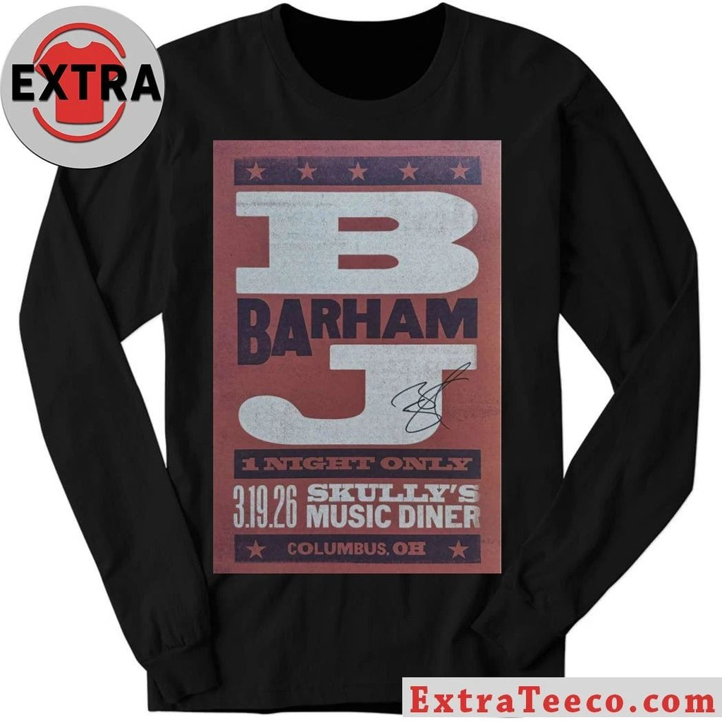 BJ Barham Columbus, Skully’s Music-Diner, Mar 19, 2026 Poster Shirt
