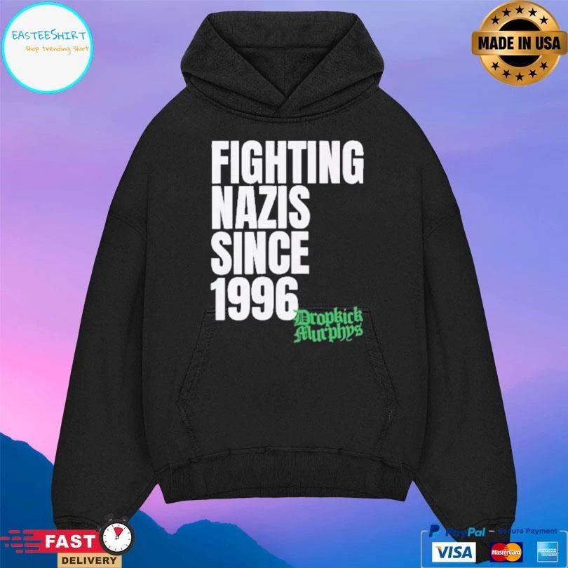 Dropkick Murphys Fighting Nazis Since 1996 T-shirts