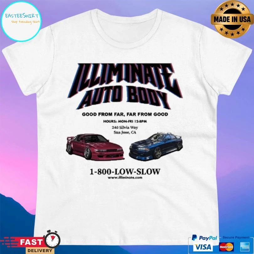 Illiminate Auto Body Good From Far, Far From Good 1-800-Low-Slow T-shirts