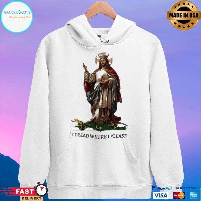 Jesus Christ Our King I Tread Where I Please T-shirts