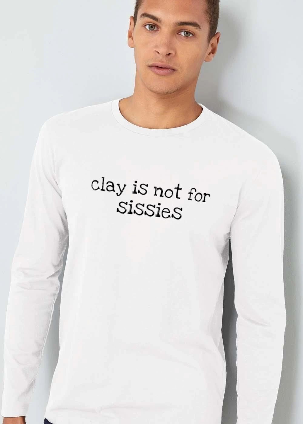 Clay Is Not For Sissies Black Distressed Typewriter Font Lettering shirt