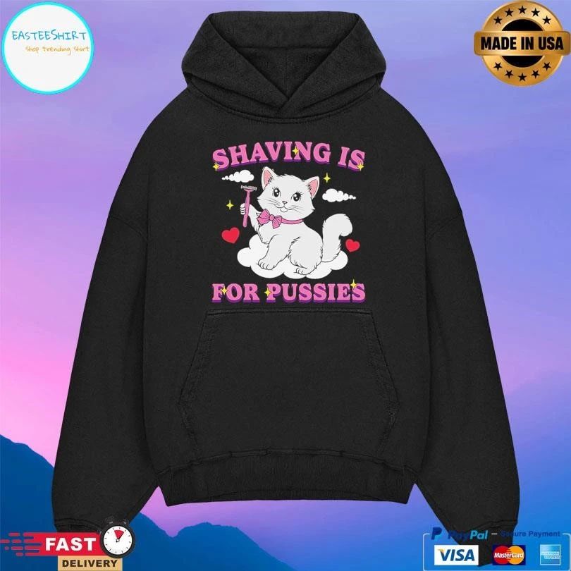 Shaving Is For Pussies Cat T-shirts