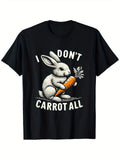 I Don't Eat Carrots Funny Easter Bunny Graphic T-Shirt Cute Rabbit Humor Tee