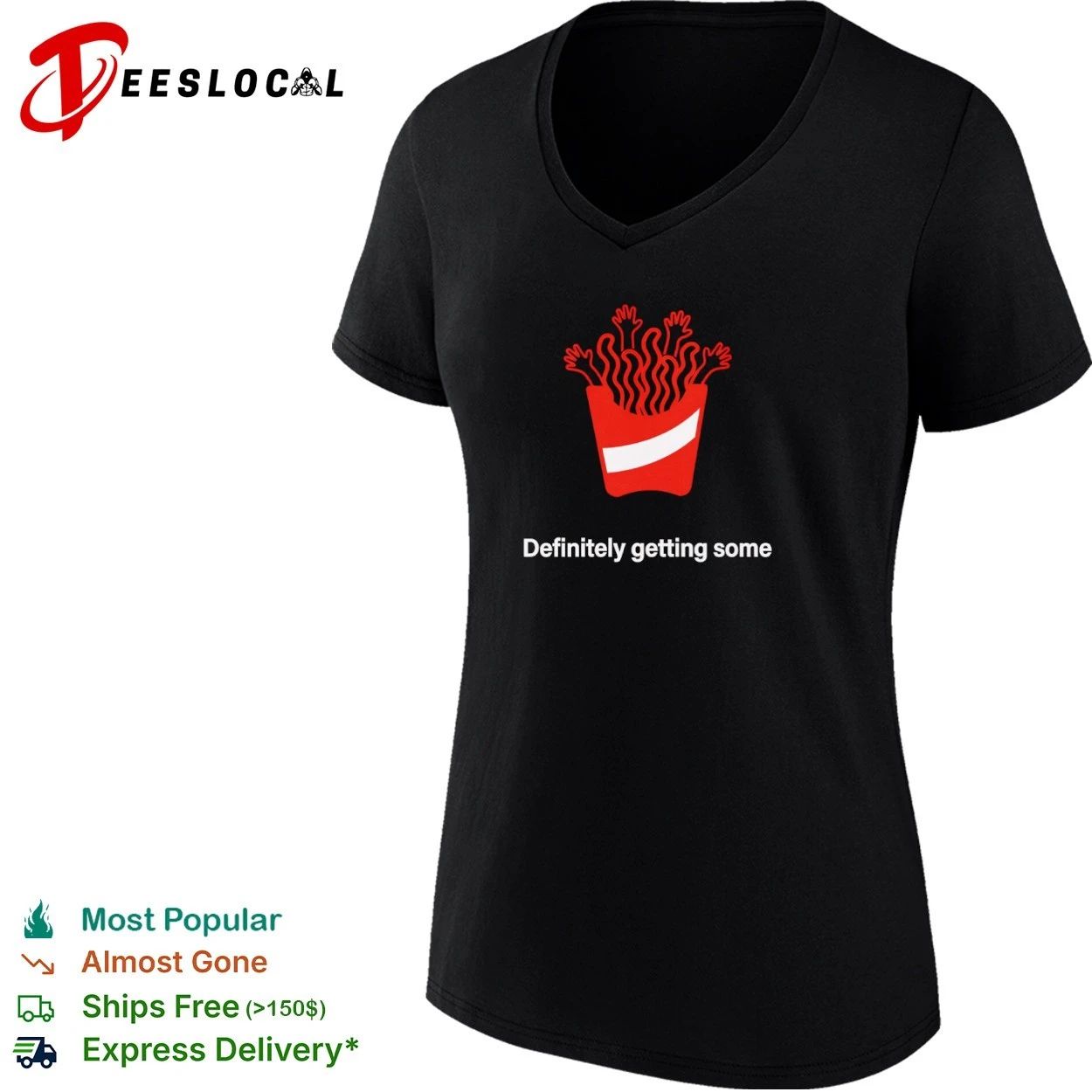 Definitely Getting Some French Fries fast food T-shirt
