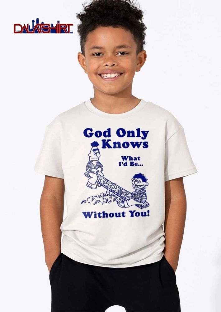 God Only Knows What Id Be Without You Bert Ernie Seesaw Line Art shirt