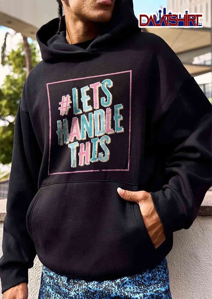 Lets Handle This Distressed Pastel Block Typography Pink Frame shirt