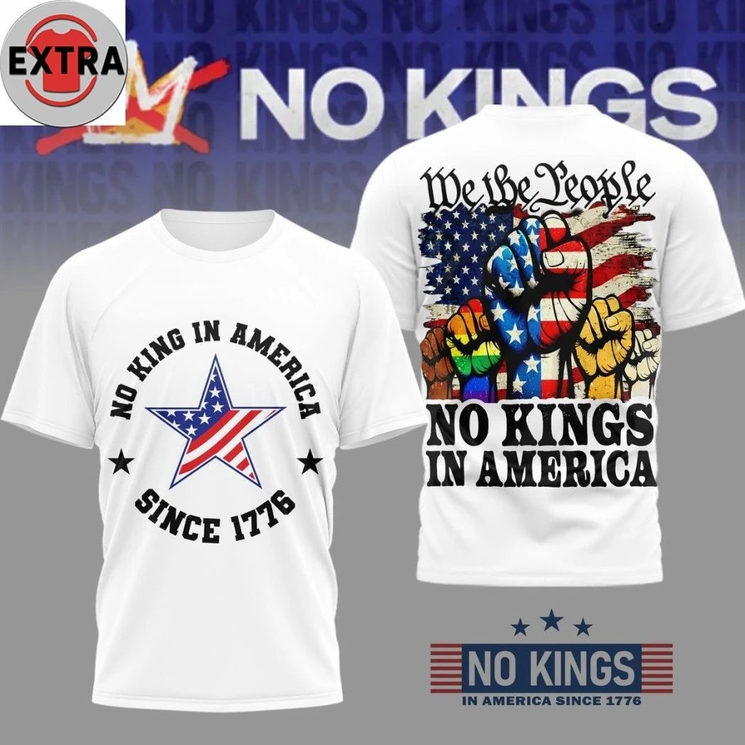 No Kings in America Since 1776 We The People Two Sided Shirt