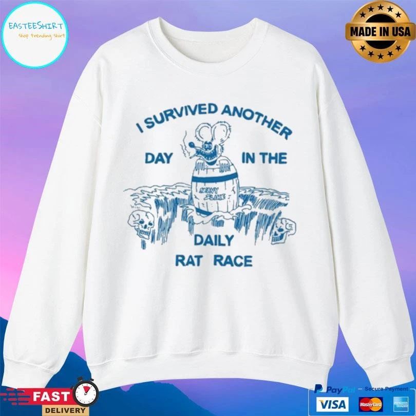 I Survived Another Day In The Daily Rat Race T-shirts