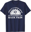 Funny Cute Retro Vintage Back Pain or Lower Back Pain Unisex T-Shirt