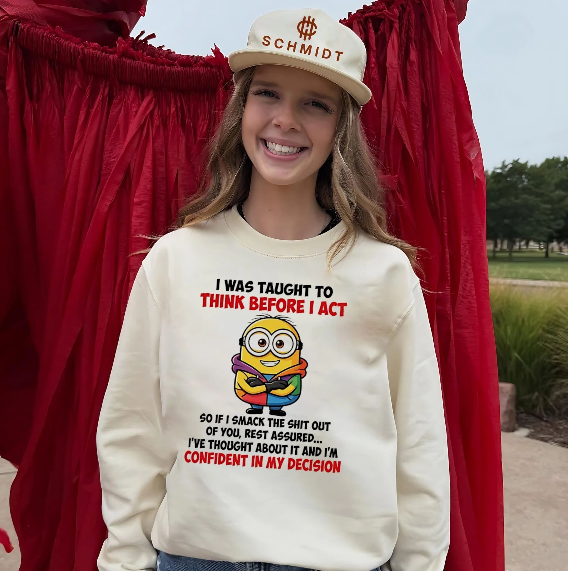 I was taught to think before I act so if I smack the shit out of you Minion shirt