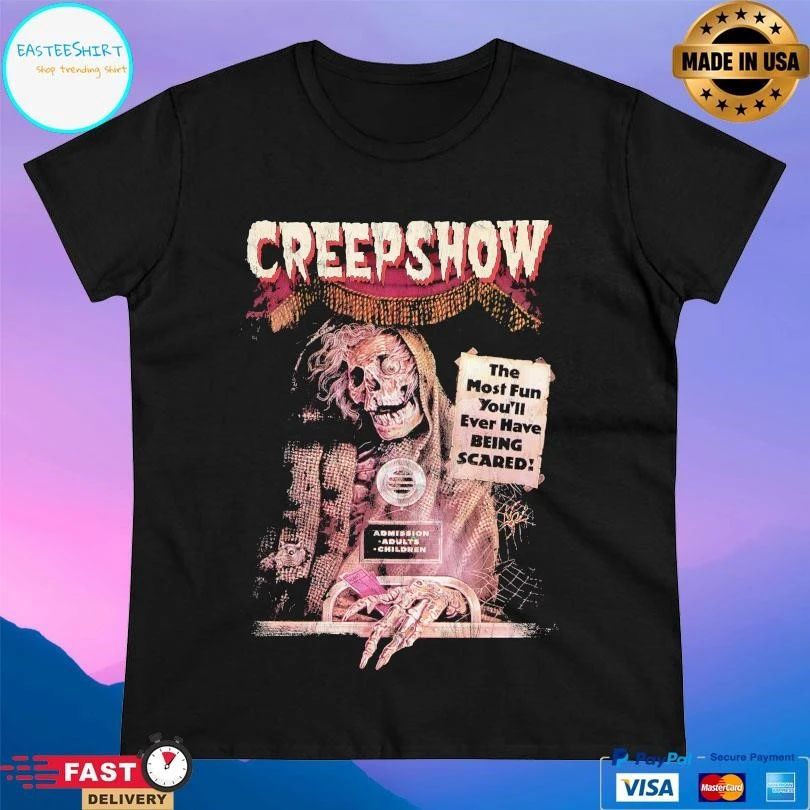 Creepshow The Most Fun You’ll Ever Have Being Scared T-shirts