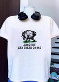 Raccoon Apparel Jimothy Can Tread on Me Funny Animal Quote shirt