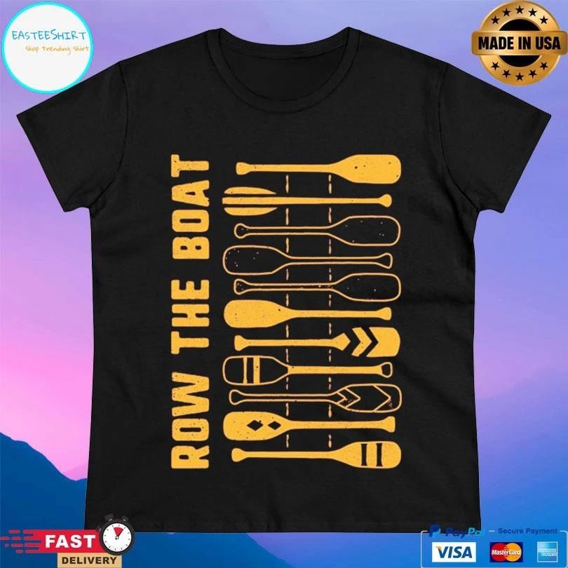 Wall Of Oars Row The Boat T-shirts