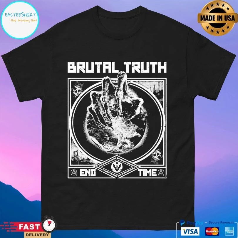 Brutal Truth End Time T-shirts