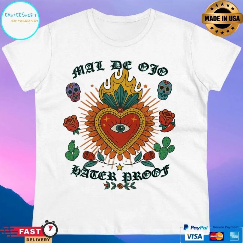 Mal De Ojo Hater Proof T-shirts