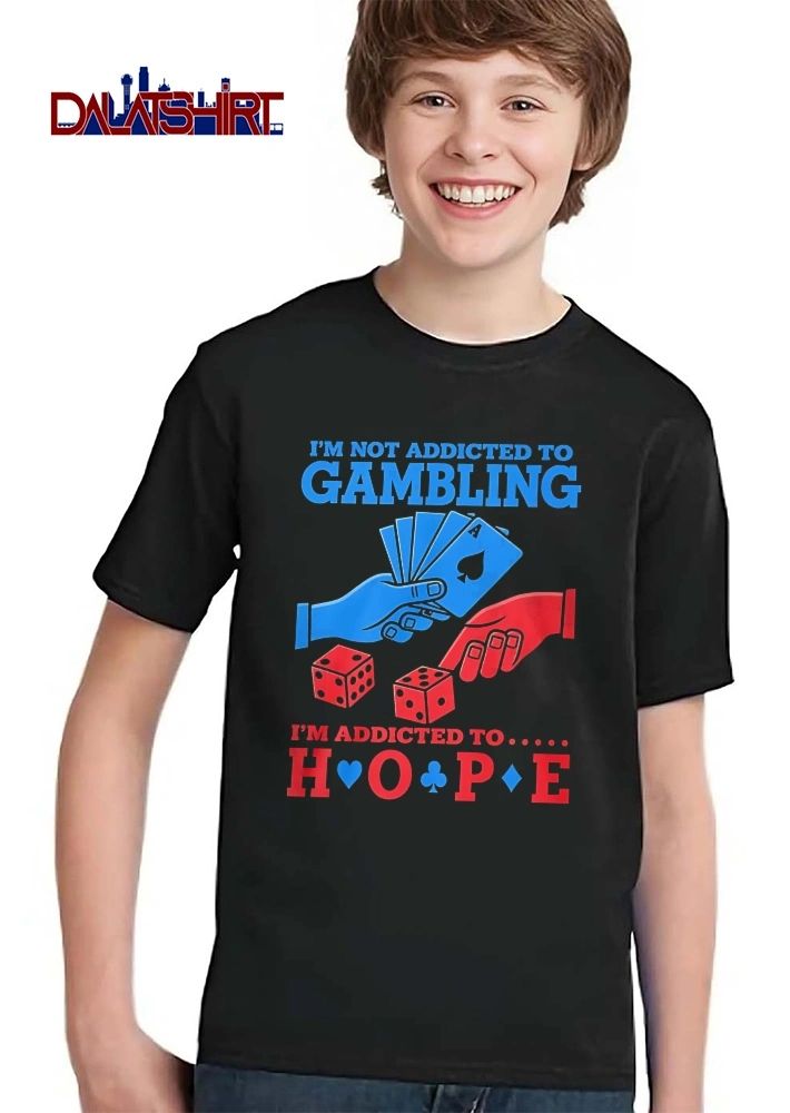 Im Not Addicted To Gambling Hope Blue Red Hands Ace Card Dice shirt
