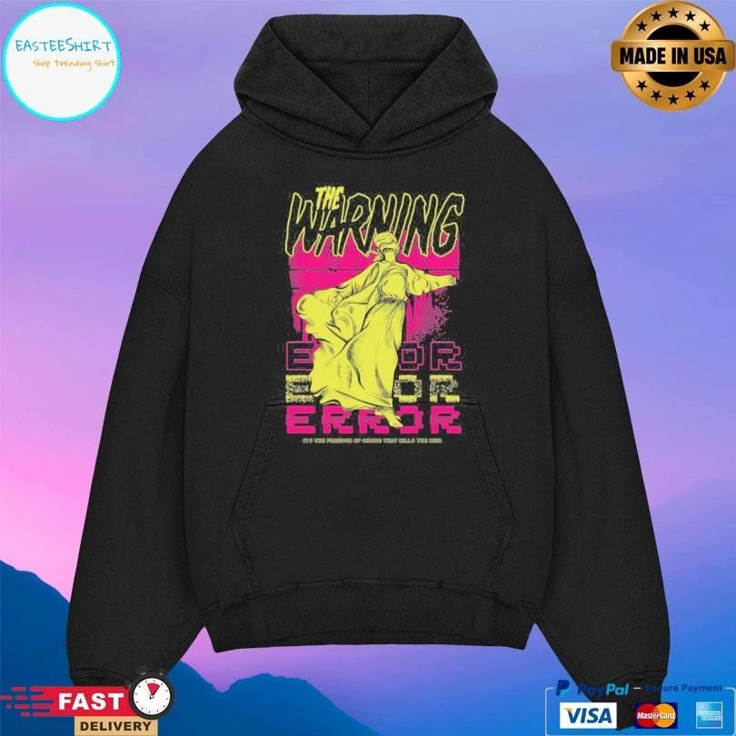 The Warning Error 2022 Tour It’s The Freedom Of Choice That Hills The Hind T-shirts