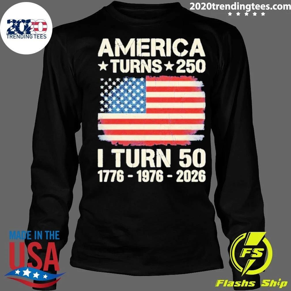 Custom America Turns 250 I Turn 50 Shirt