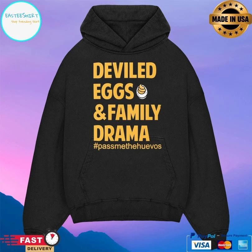 Deviled Eggs And Family Drama Passmethehuevos T-shirts