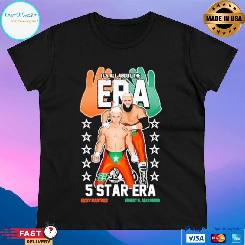 It’s All About The Era 5 Star Era Ricky Martinez Ernest R Alexander T-shirts