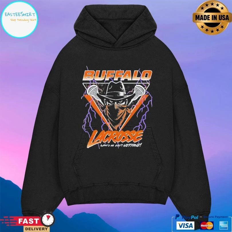 Buffalo Lacrosse What’s He Got Nothing T-shirts