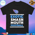 Tennessee Titans Exotic Smash Mouth Football T-shirts