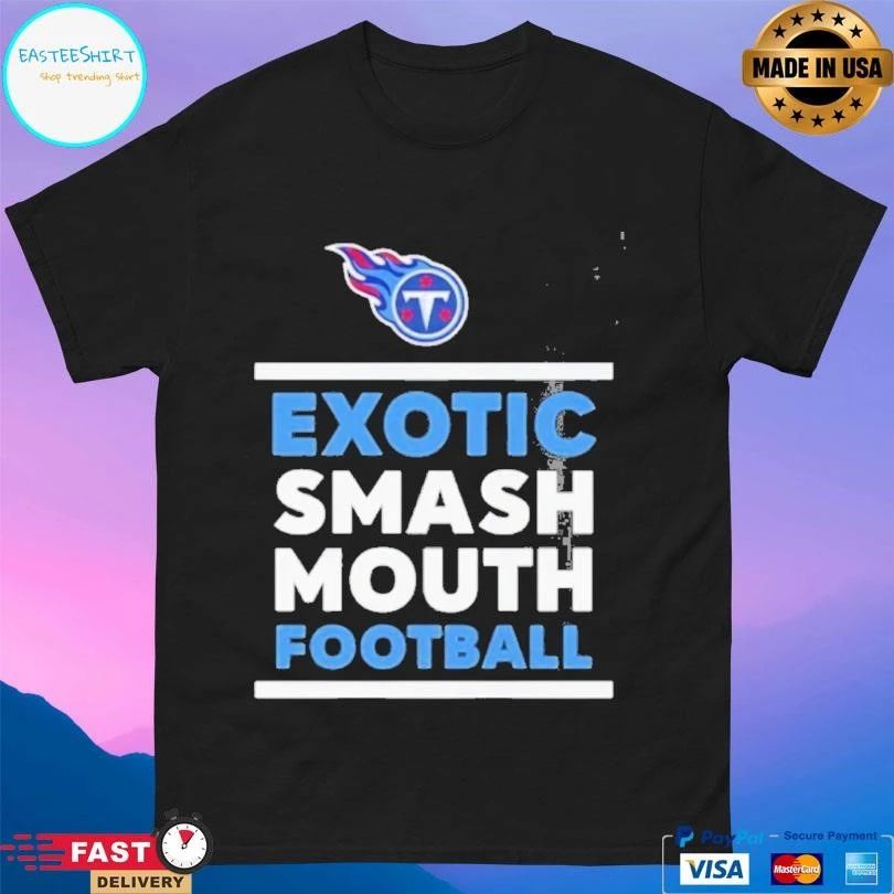 Tennessee Titans Exotic Smash Mouth Football T-shirts