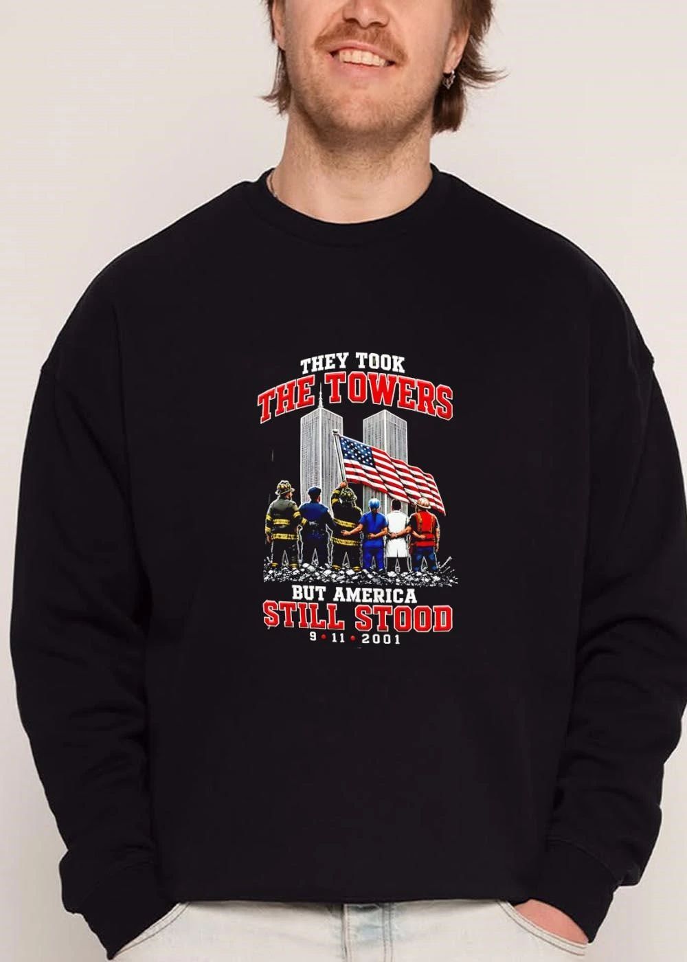 They Took The Towers But America Still Stood 9 11 2001 First Responders American Flag Rubble shirt