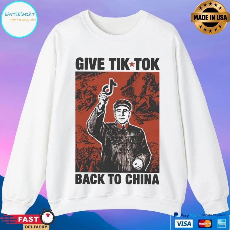 Give Tik Tok Back To China 2026 T-shirts