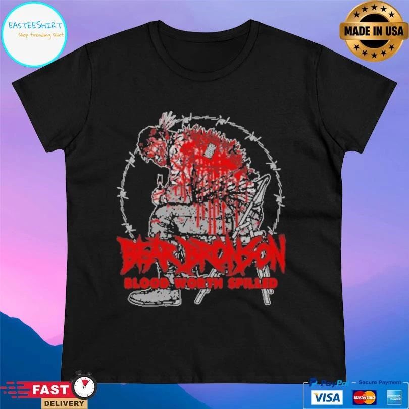 Bear Bronson Blood Worth Spilled T-shirts