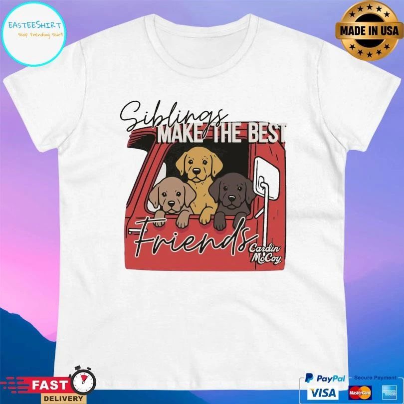 Siblings Make The Best Friends Dogs T-shirts