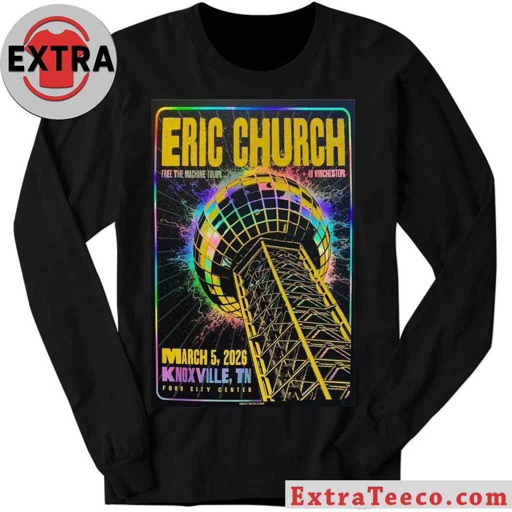 Eric Church 5.3.2026 At Knoxville Poster Shirt