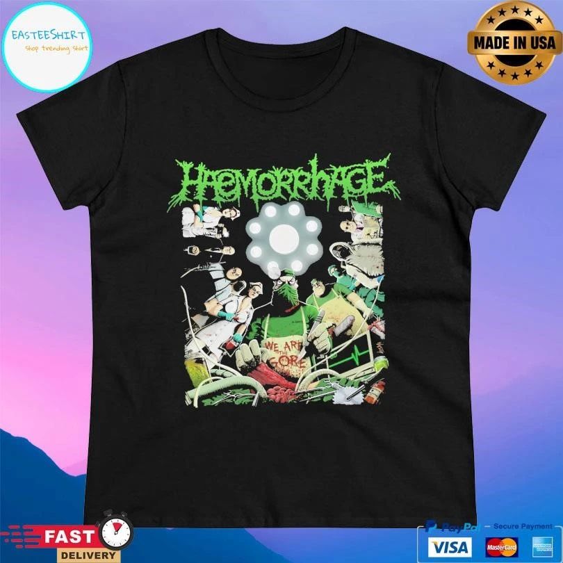 Haemorrhage We Are The Gore T-shirts