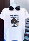 Still The Best Part Dip It Like Its Hot Cookie Holding Milk shirt