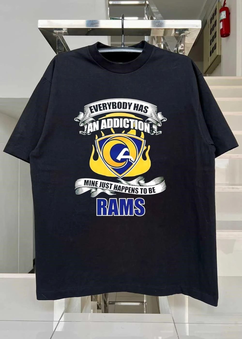 Everybody Has an Addiction Mine Just Happens to be Rams Shirt