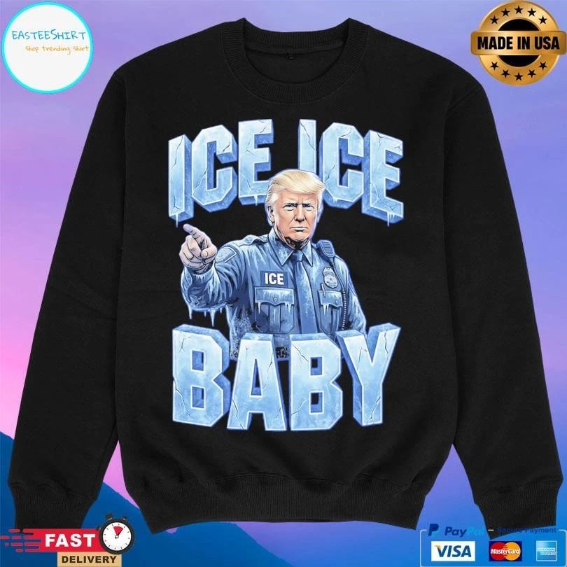 Donald Trump Ice Ice Baby 2026 T-shirts