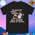 My Favorite Winter Activity Is Going Back Inside Where It’s Warm Santa Christmas T-shirts