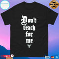 Knocked Loose Don’t Reach For Me T-shirts